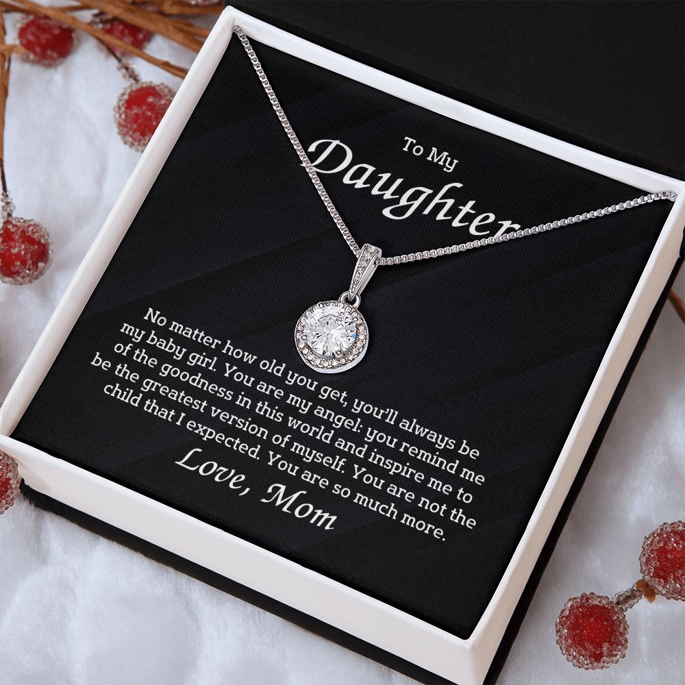 To My Daughter - No matter how old you get