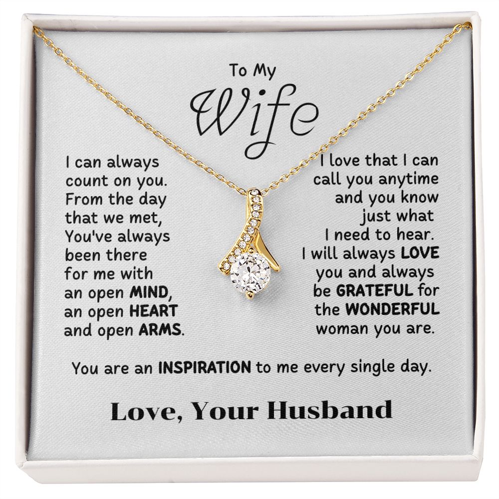 To My Wife - I can always count on you.