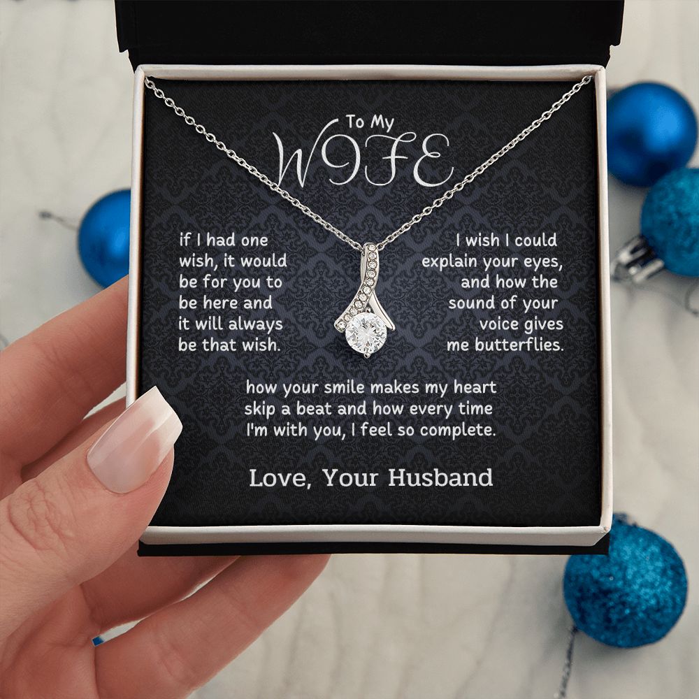 To My Wife - I wish you to be here