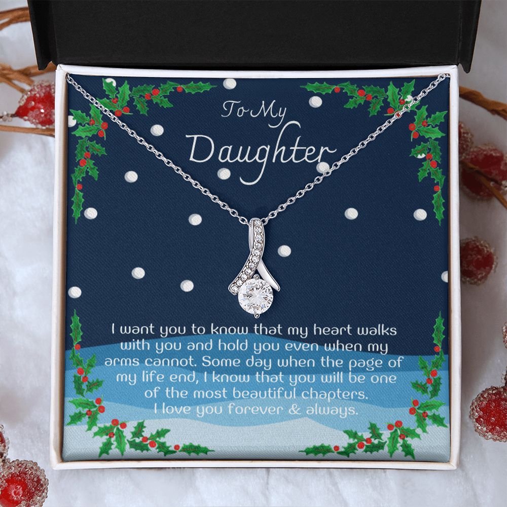 To My Daughter - I want you to know my heart walks with you
