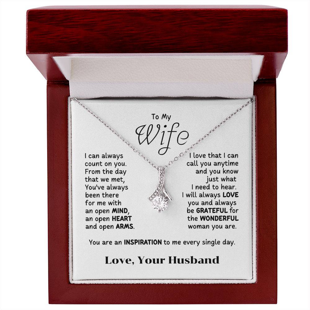 To My Wife - I can always count on you.