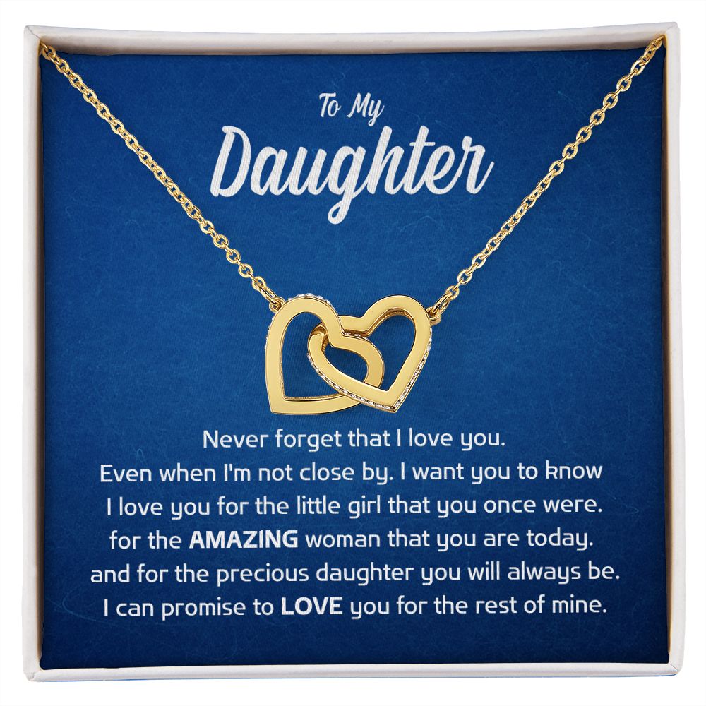 To My Daughter - Never forget that I love you