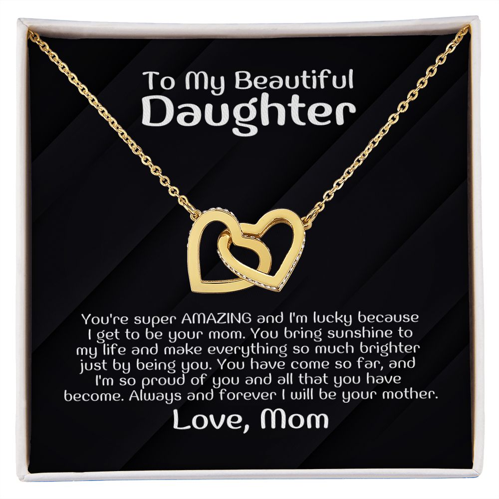 To My Beautiful Daughter - You're super AMAZING