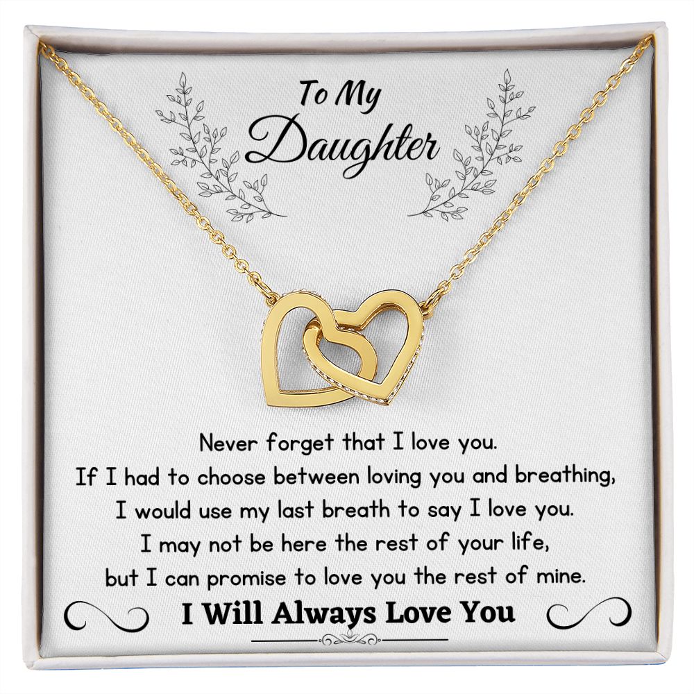 To My Daughter - Never Forget That I Love You