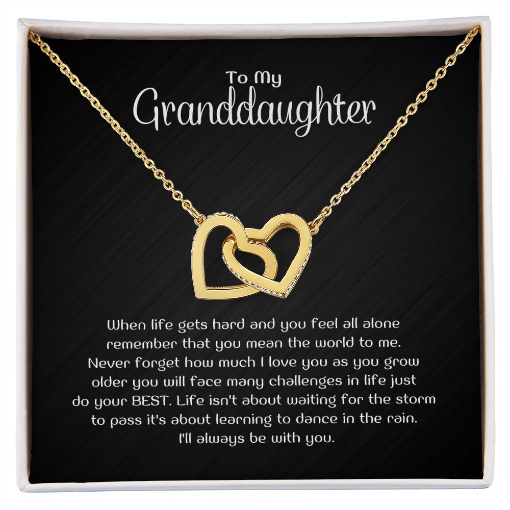 To My Granddaughter - When life gets hard