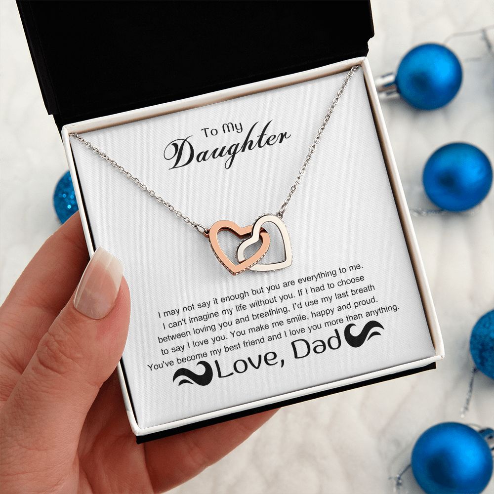 To My Daughter - I may not say it enough