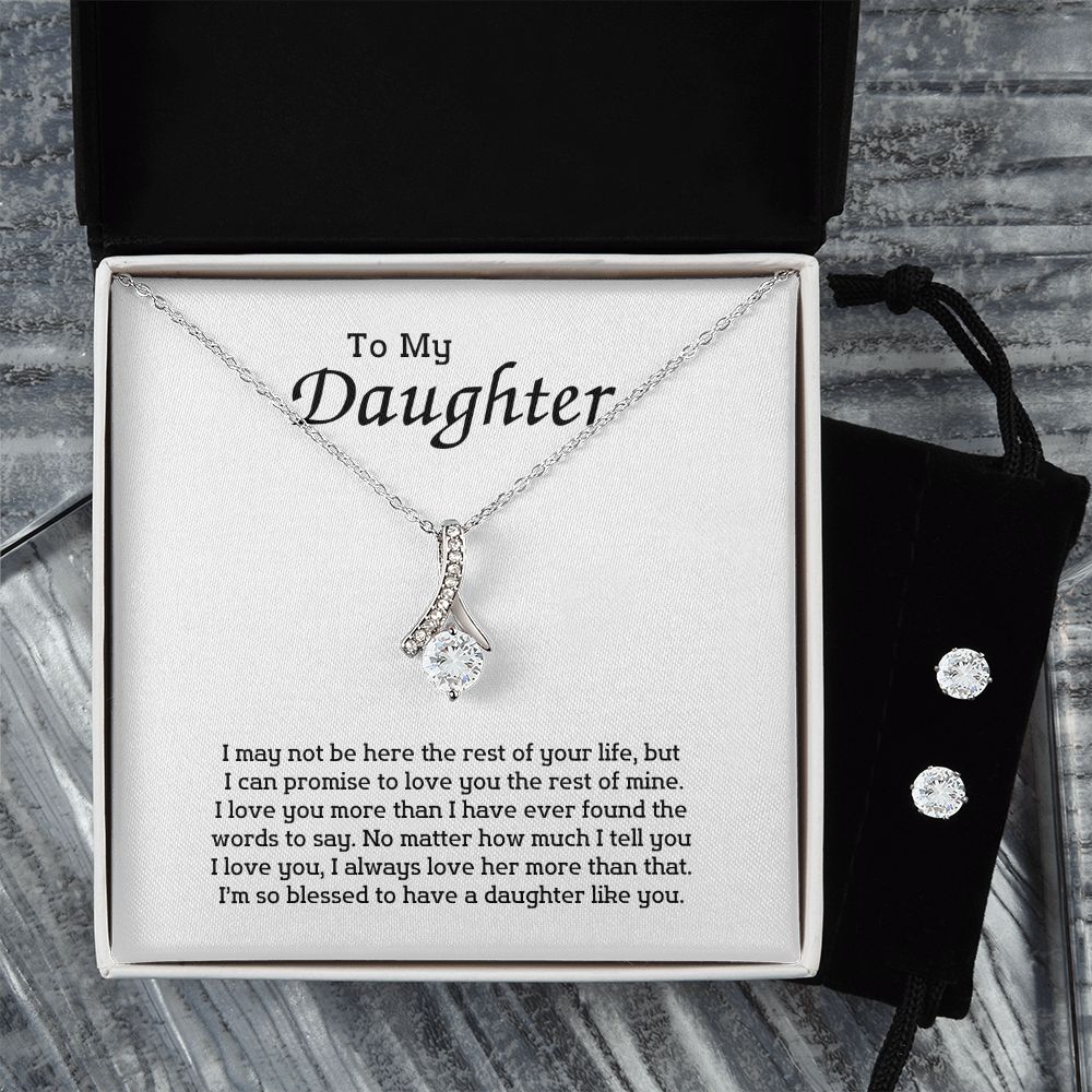 To My Daughter - I may not be here the rest of your life