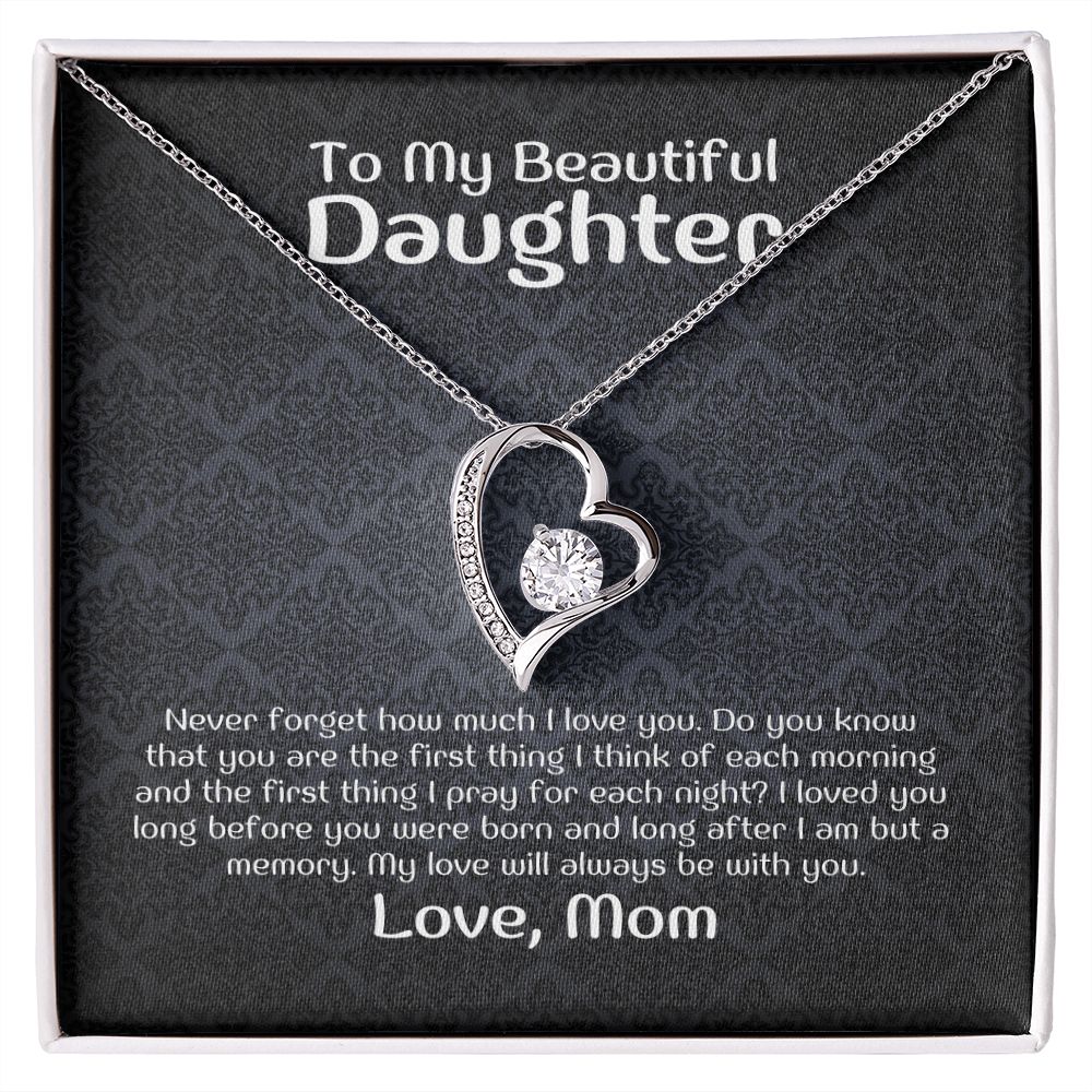 To My Beautiful Daughter - Never forget how much i love you