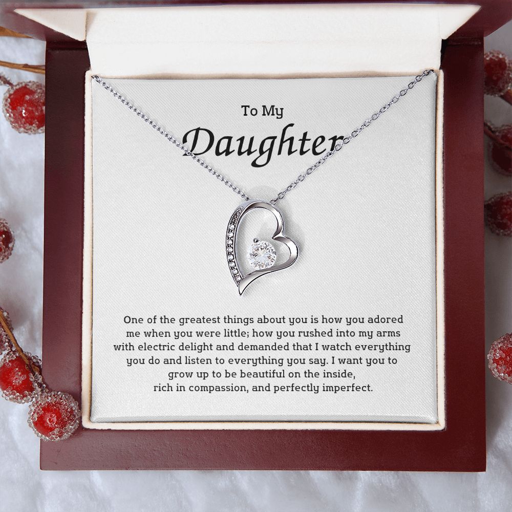 To My Daughter - One of the greatest things about you is how you adored