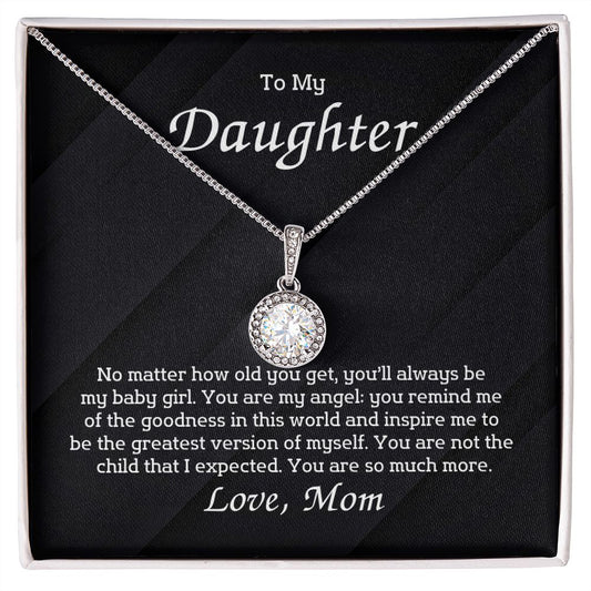 To My Daughter - No matter how old you get