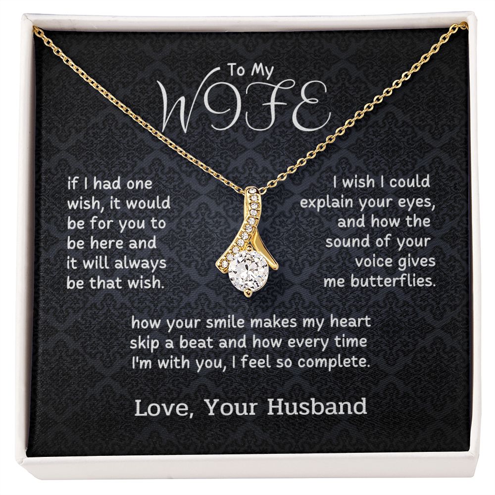 To My Wife - I wish you to be here