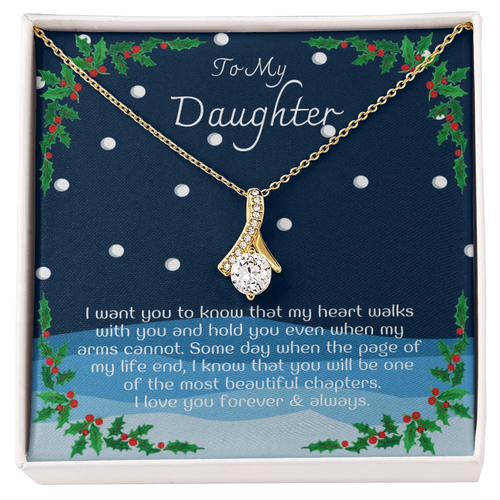 To My Daughter - I want you to know my heart walks with you