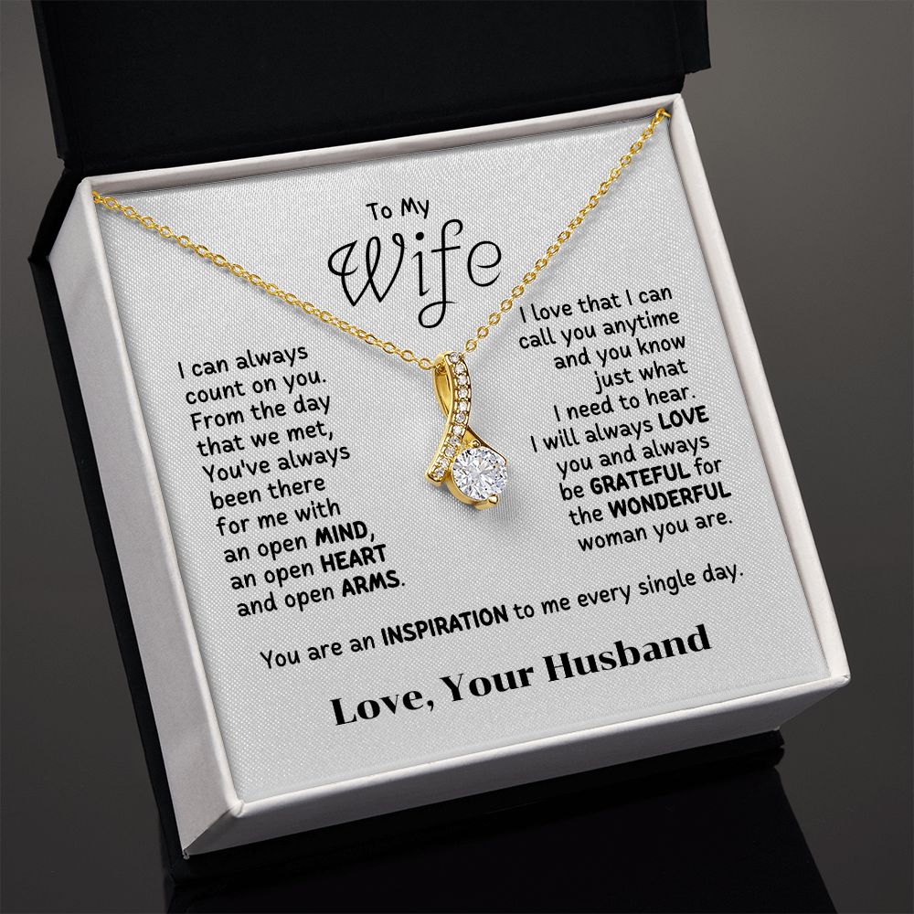 To My Wife - I can always count on you.