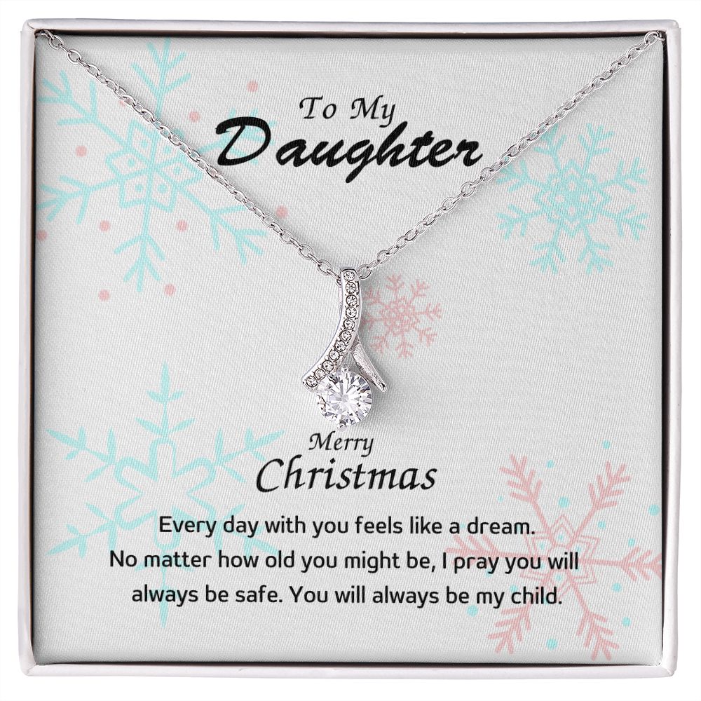 To My Daughter - Every day with you feels like a dream