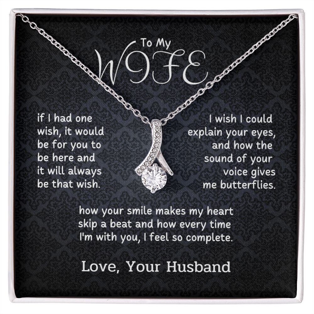 To My Wife - I wish you to be here