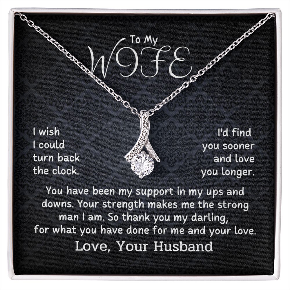 To My Wife - I'd find you sooner and love you longer