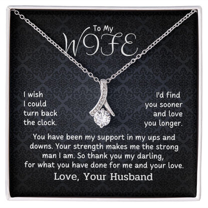 To My Wife - I'd find you sooner and love you longer