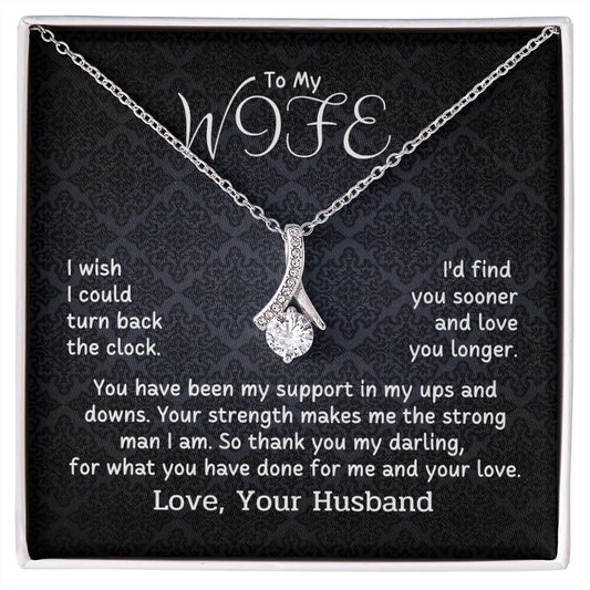 To My Wife - I'd find you sooner and love you longer