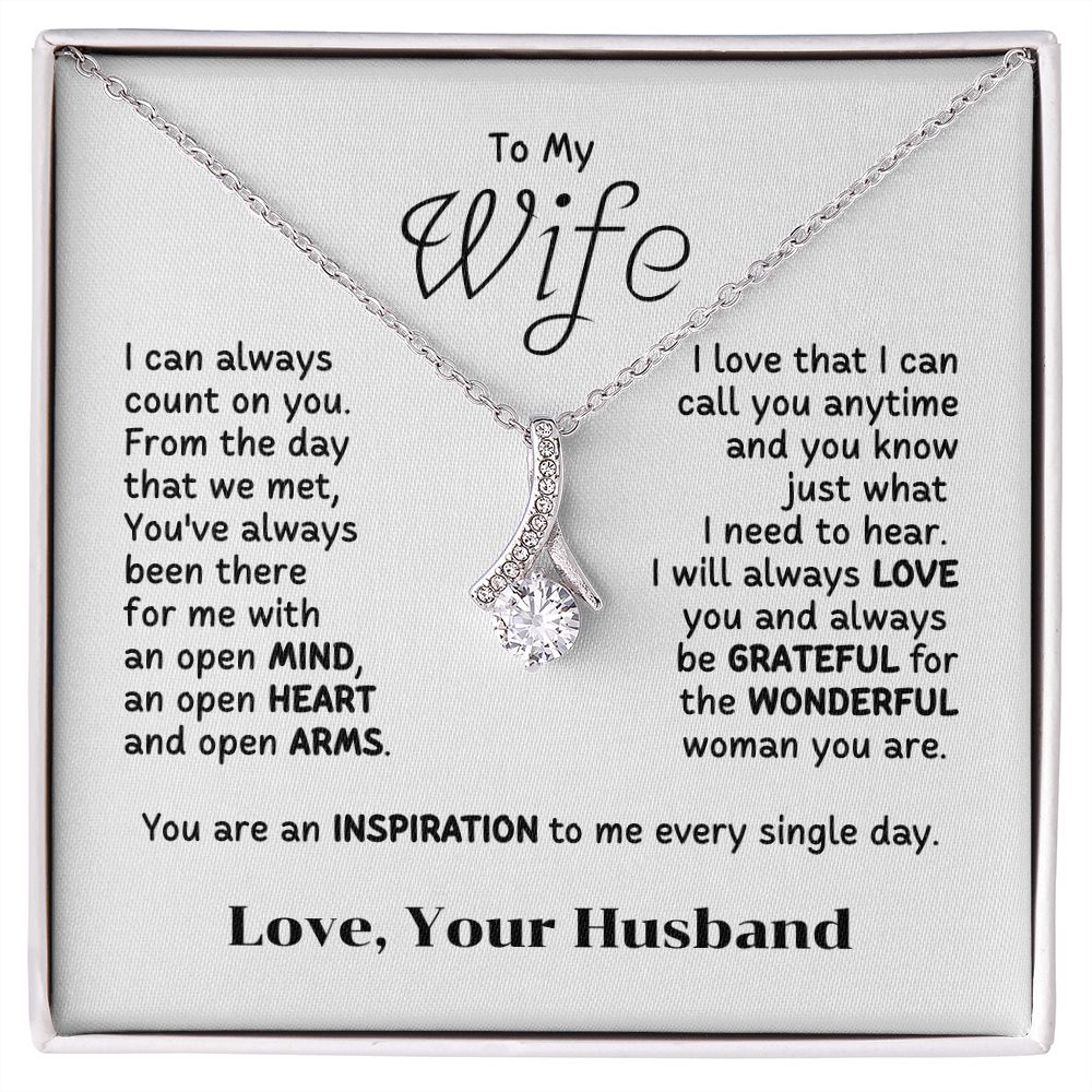 To My Wife - I can always count on you.