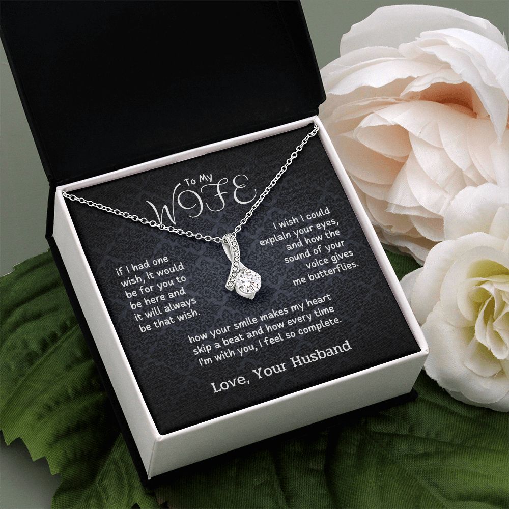To My Wife - I wish you to be here