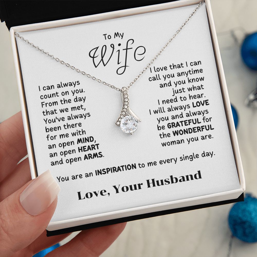 To My Wife - I can always count on you.