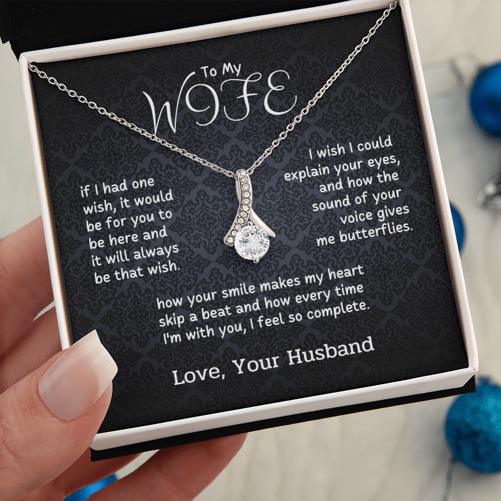 To My Wife - I wish you to be here