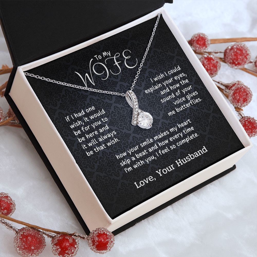 To My Wife - I wish you to be here