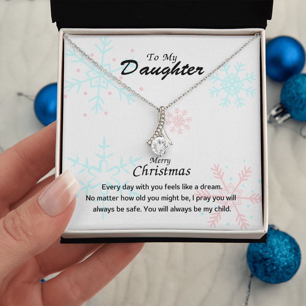 To My Daughter - Every day with you feels like a dream
