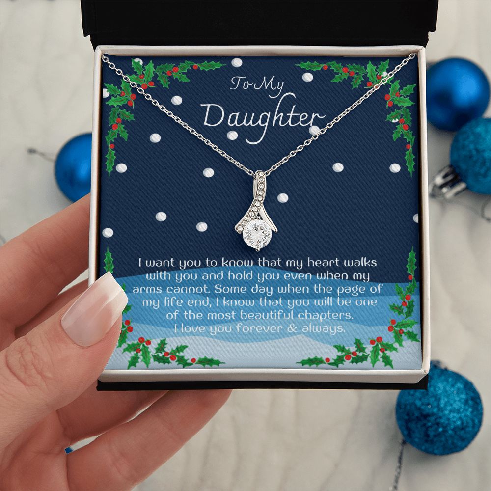 To My Daughter - I want you to know my heart walks with you