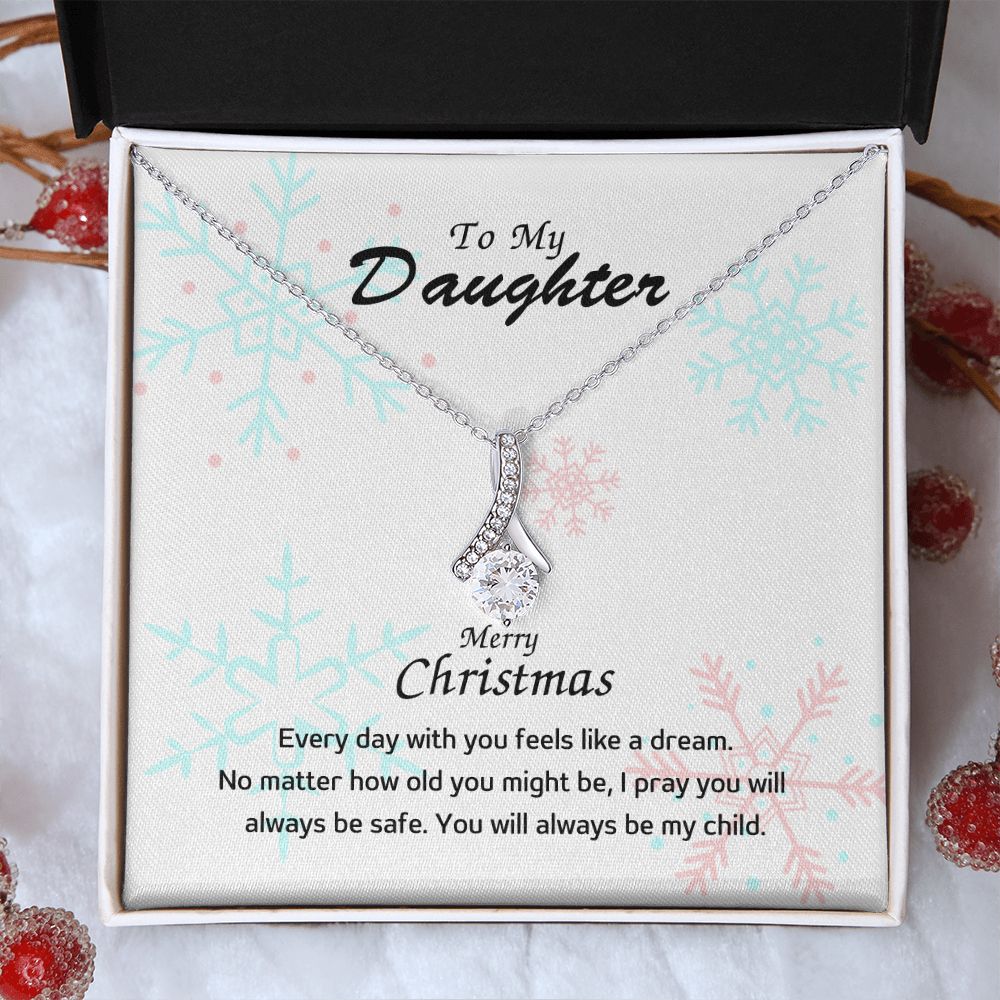 To My Daughter - Every day with you feels like a dream