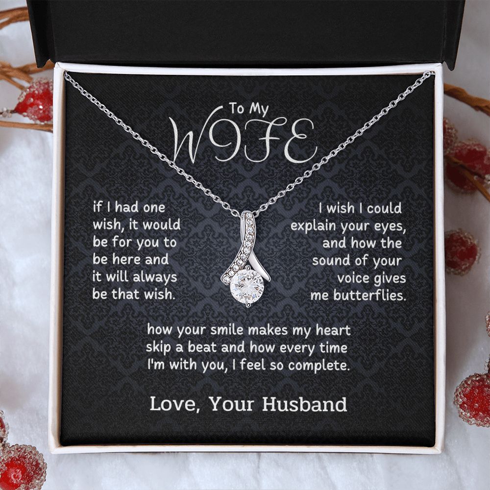To My Wife - I wish you to be here