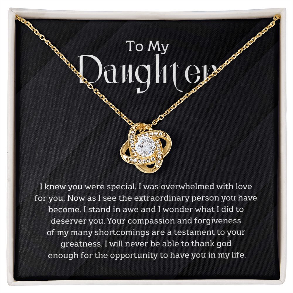 To My Daughter - I knew you were special