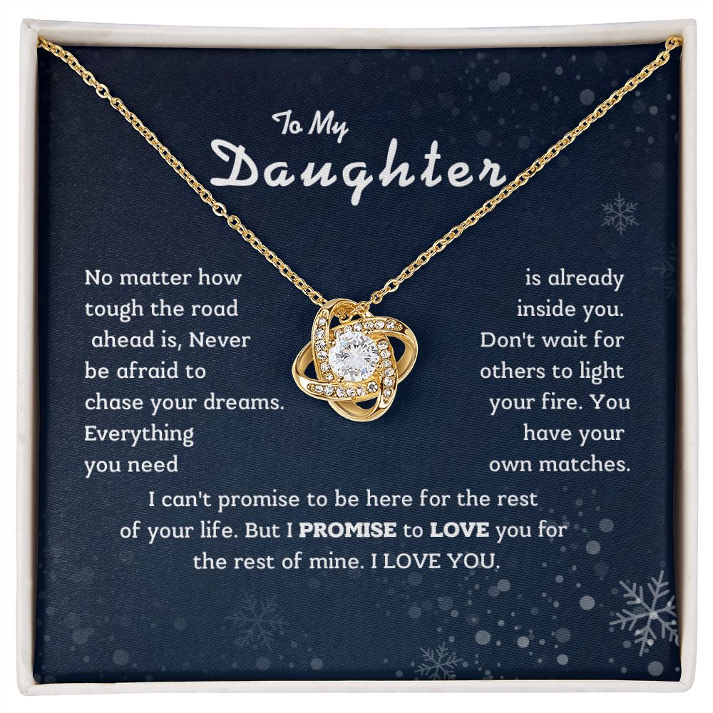 To My Daughter - No matter how tough the road ahead.