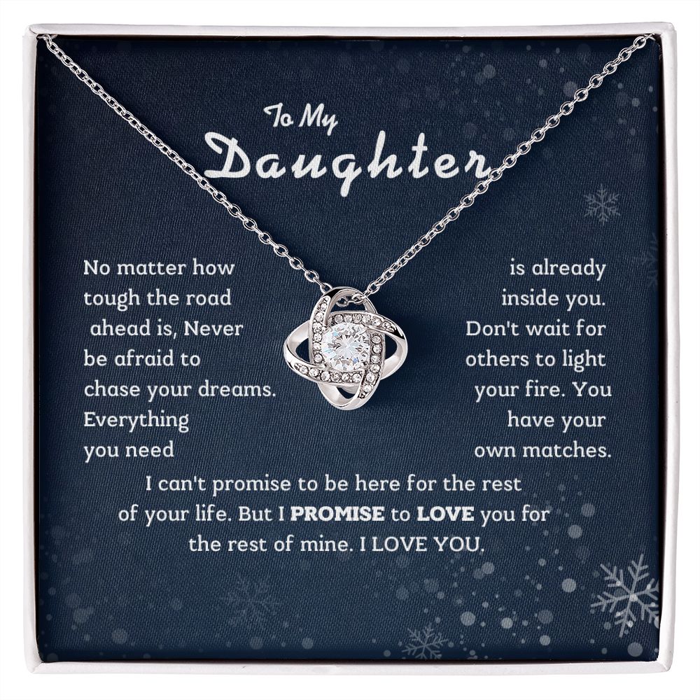 To My Daughter - No matter how tough the road ahead.