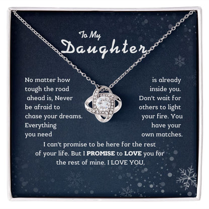 To My Daughter - No matter how tough the road ahead.