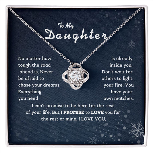 To My Daughter - No matter how tough the road ahead.