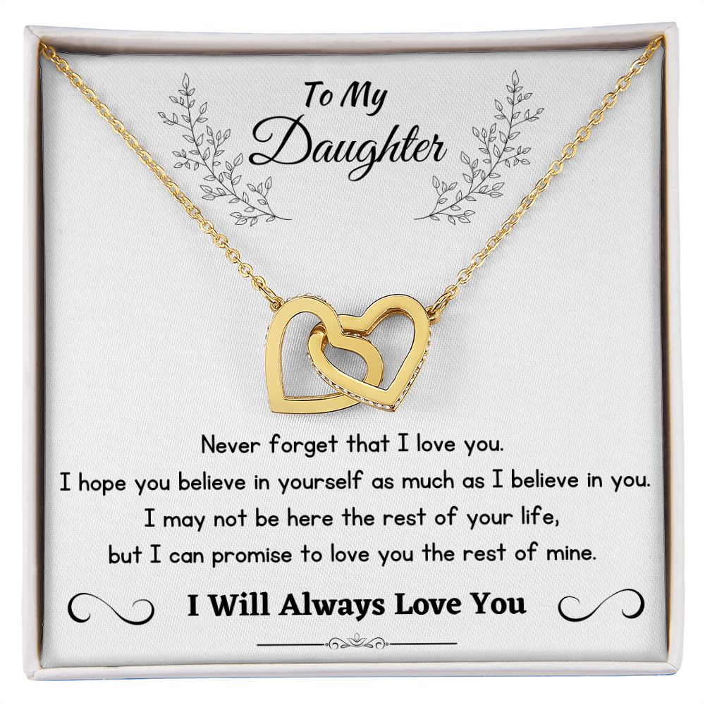 To My Daughter - Never Forget That I Love You