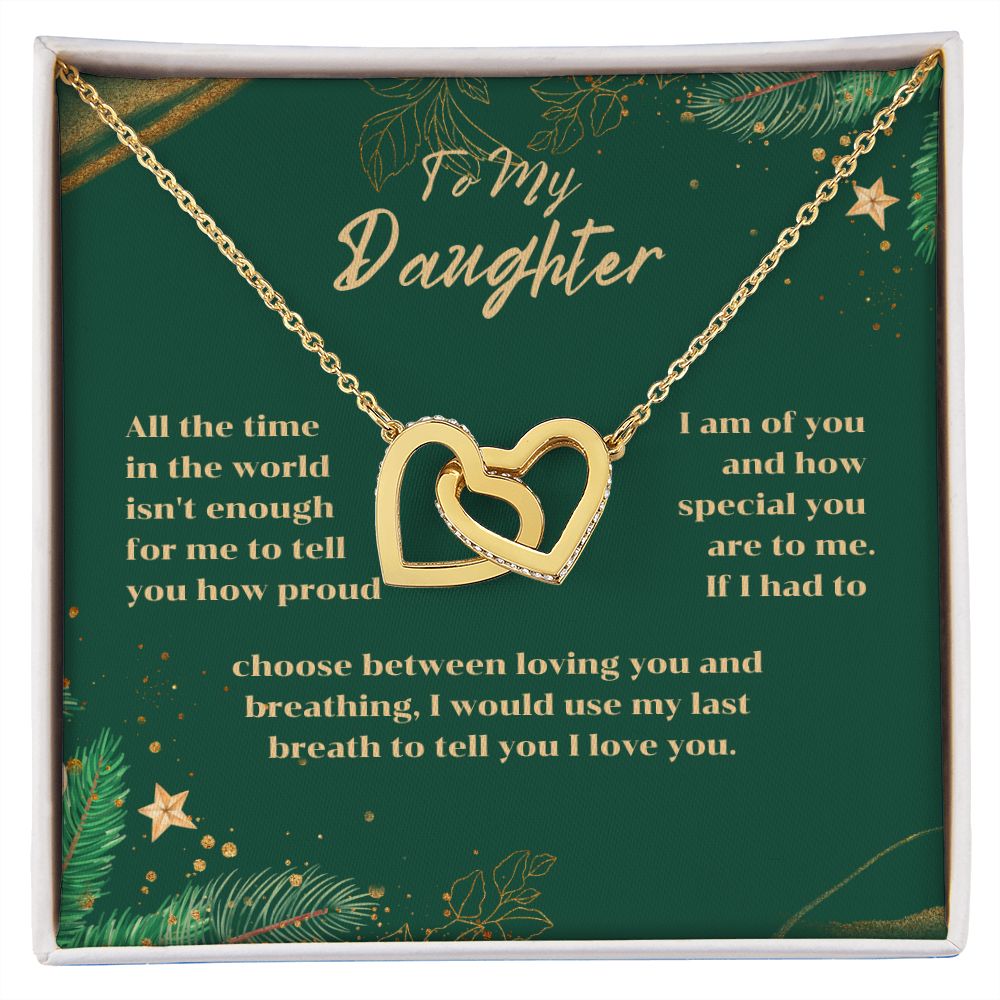 To My Daughter - All the time in the world isn't enough for me to tell