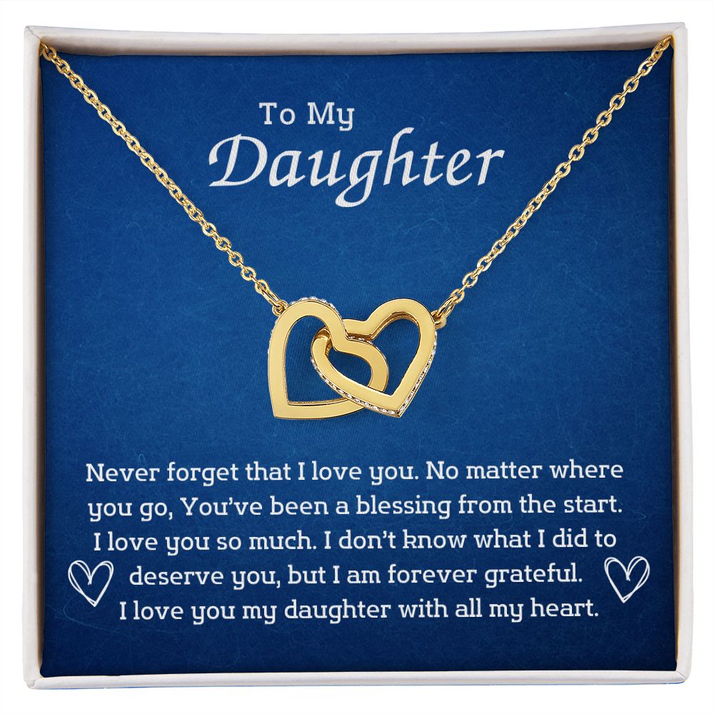To My Daughter - No matter where you go, you've been blessing