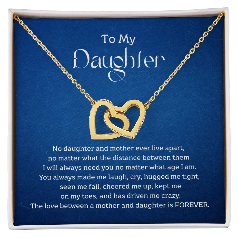 To My Daughter - No daughter and mother ever live apart