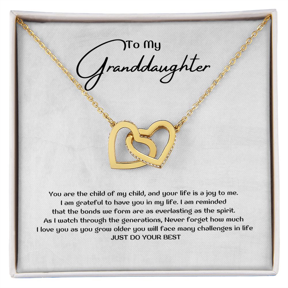 To My Granddaughter - You are the child of my child