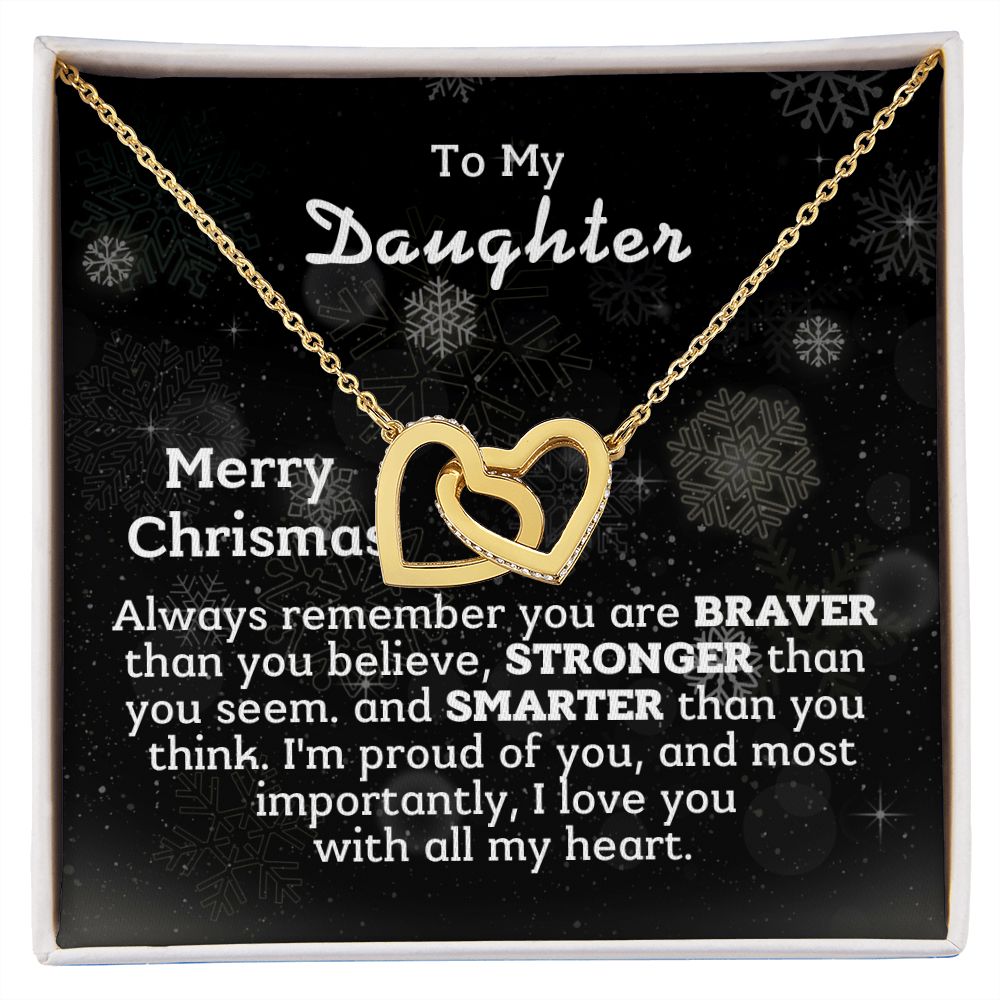 To My Daughter - I love you with all my heart.
