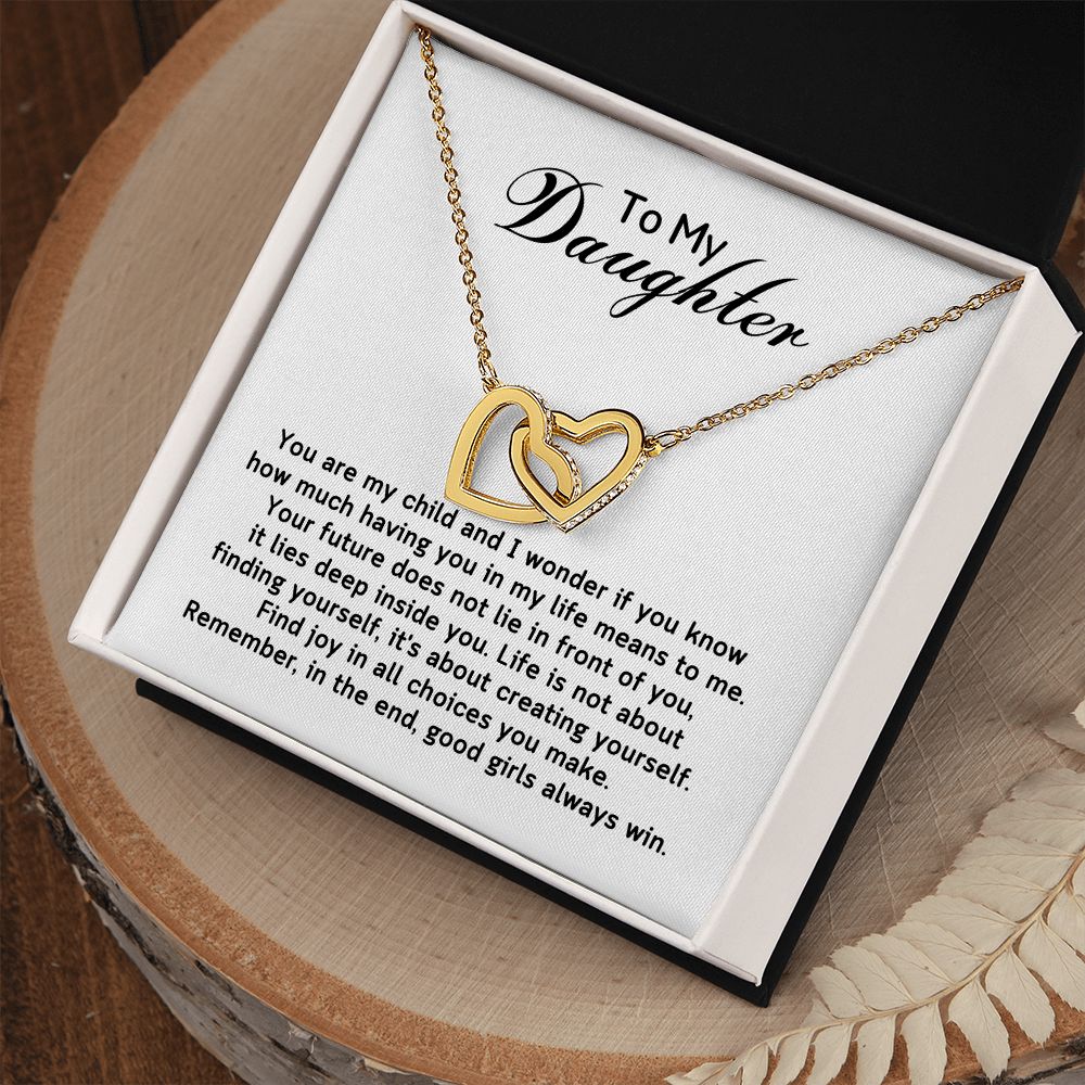 To My Daughter - I wonder if you know having you in my life means to me