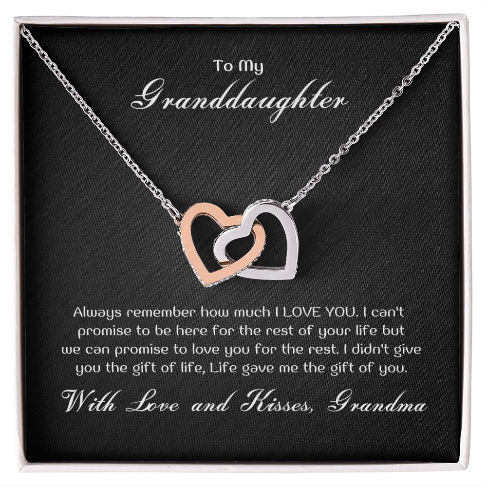 To My Granddaughter - Always remember how much I LOVE YOU