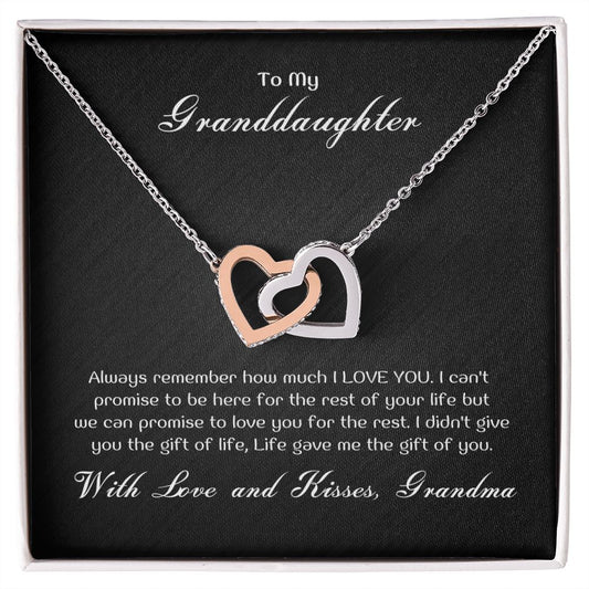 To My Granddaughter - Always remember how much I LOVE YOU