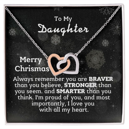 To My Daughter - I love you with all my heart.