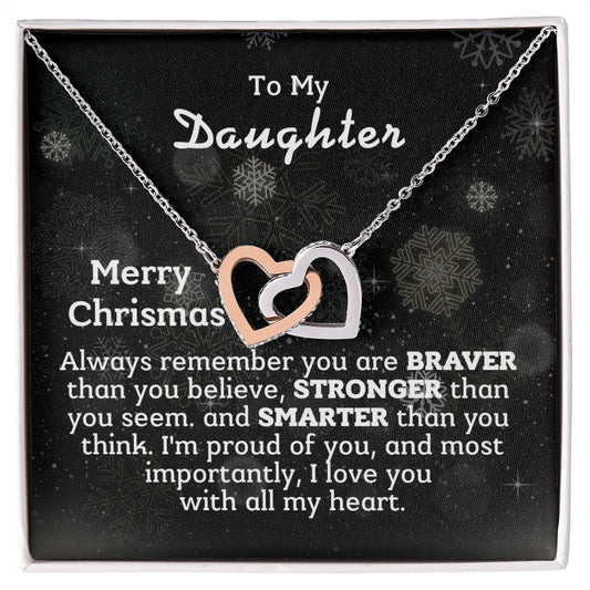 To My Daughter - I love you with all my heart.