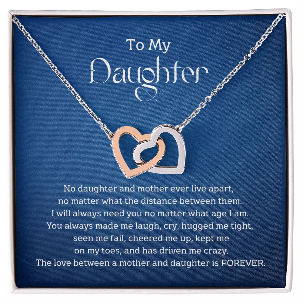 To My Daughter - No daughter and mother ever live apart