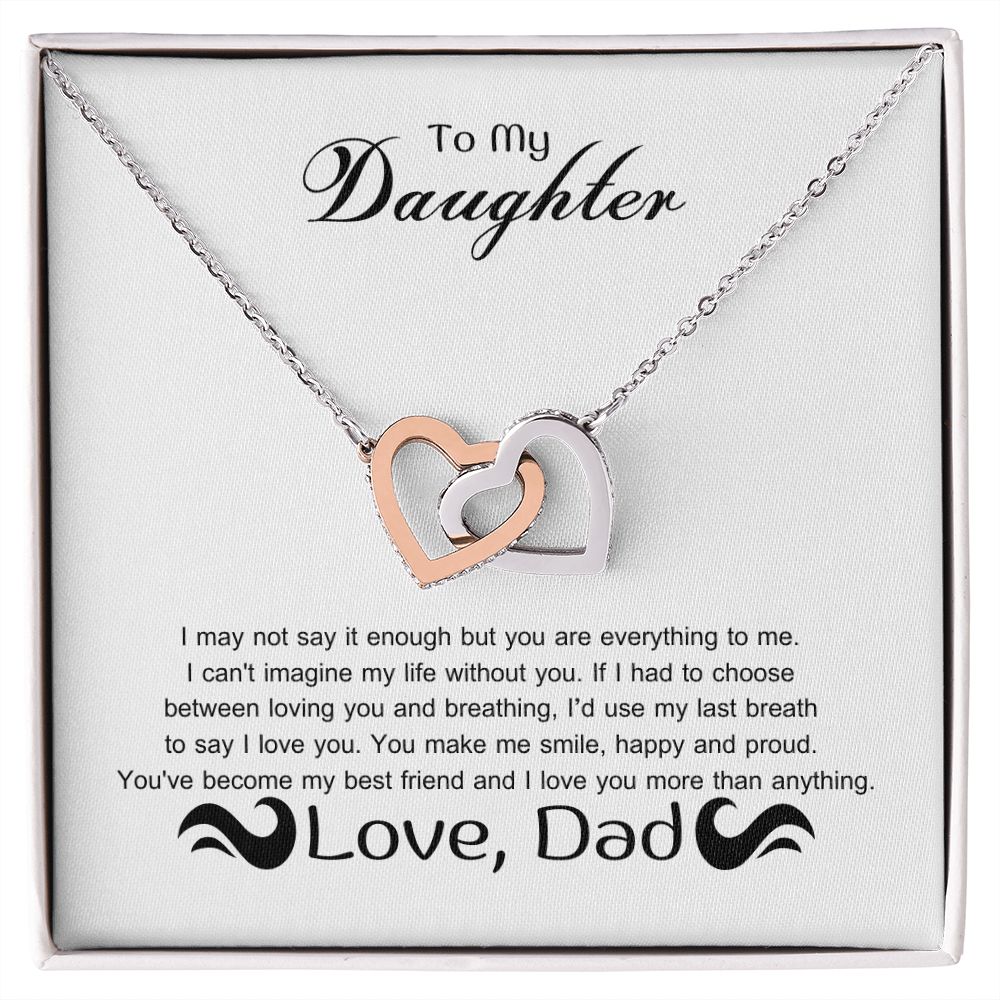 To My Daughter - I may not say it enough