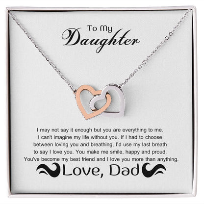 To My Daughter - I may not say it enough